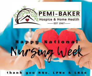 Happy National Nursing Week, Pemi-Baker Hospice & Home Health, Plymouth, NH