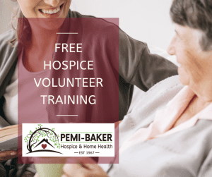 Pemi-Baker Hospice & Home Health offers free Hospice Volunteer training, Plymouth, NH
