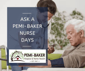 Ask A Pemi-Baker Nurse Days, Pemi-Baker Hospice & Home Health, Plymouth, NH